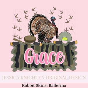May include: A digital illustration featuring a turkey with brown and black feathers, a red wattle, and a blue head. The name "Grace" is in pink script. The design includes a camouflage border, turkey tracks, and hunting accessories on a pink background.