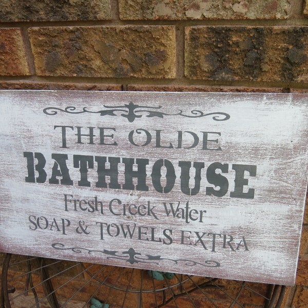 Olde Bathhouse Rustic BATHROOM Sign/COTTAGE/SAUNA/Farmhouse/Vintage Decor