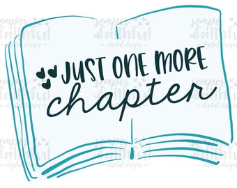 Nur ein Kapitel Sublimation Design, Buch-Liebhaber Png, Schriftsteller Png, Leser digitaler Download, Buch Png-Datei