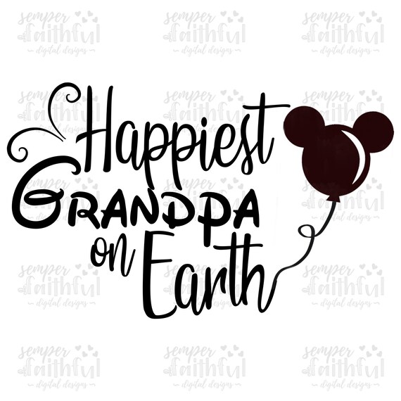 Happiest Grandpa on Earth SVG Disney 