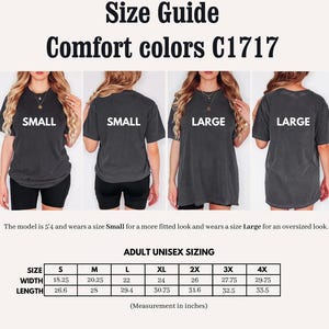 May include: Size guide for Comfort Colors C1717 t-shirts. The image shows models wearing Small and Large sizes. The adult unisex sizing chart includes measurements in inches for sizes S through 4X. The model is 5'4 and wears a Small for a fitted look.
