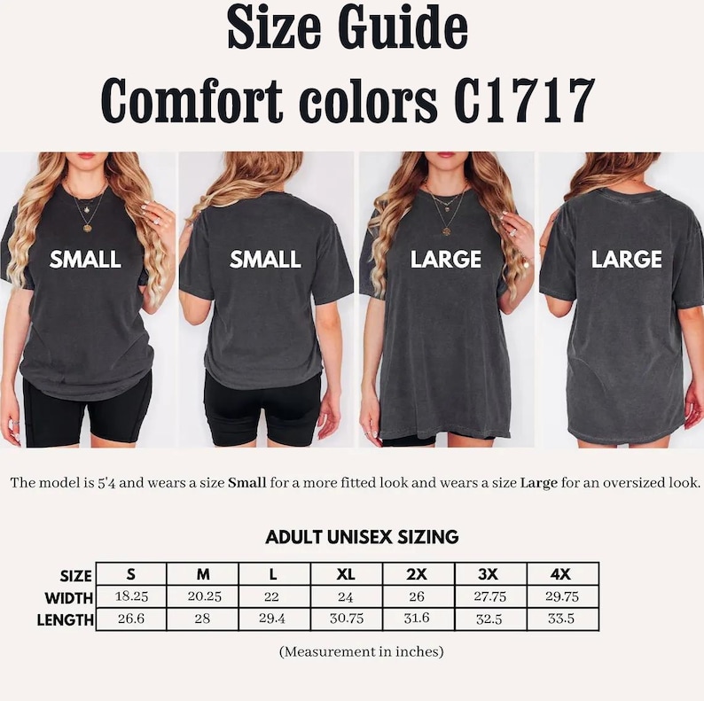 May include: Size guide for Comfort Colors C1717 t-shirts. The image shows models wearing Small and Large sizes. The adult unisex sizing chart includes measurements in inches for sizes S through 4X. The model is 5'4 and wears a Small for a fitted look.