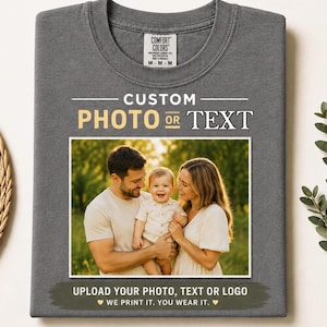 Comfort Colors Custom Shirt, Photo Shirts, Personalized Tee, Family Picture T-shirts Wholesale Company Logo Shirts, Text Shirt Bachelorette