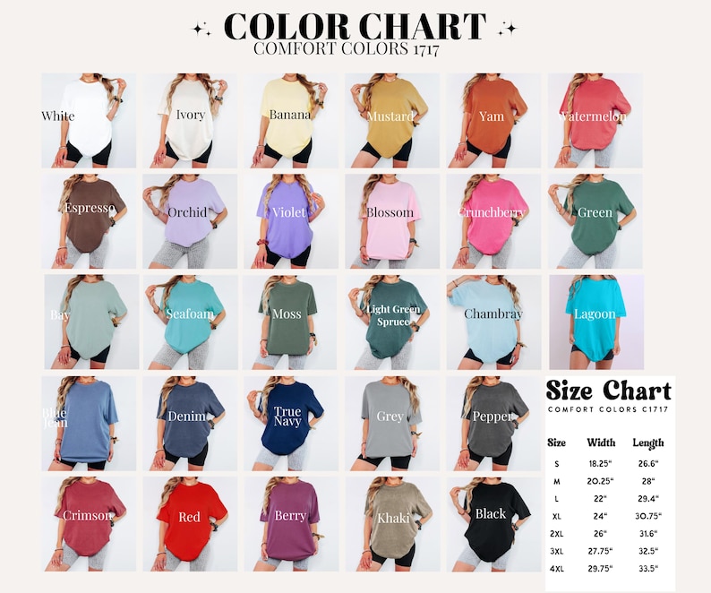 May include: Color chart of Comfort Colors 1717 t-shirts in various colors, including white, ivory, and black. The chart displays the color names and examples of the shirts. A size chart is also included, showing the width and length in inches.