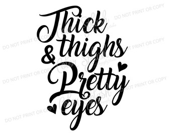 Download Thick Thighs Pretty Eyes SVG Cut File Cute Handlettered Baby | Etsy