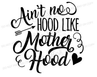 no hood like motherhood svg, png, dxf, eps mom life svg, cutting file, silhouette cameo, cuttable, clipart