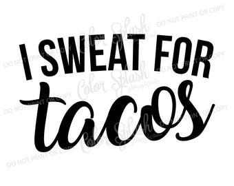 Jag svettas för tacos SVG, taco SVG, matordspråk svg, taco clipart, klippbara filer, svg, clipart, Cricut, silhuett, klippfil