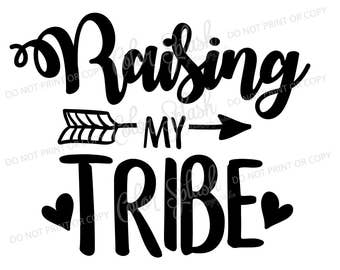 raising my tribe svg, dxf, png, eps cutting file, silhouette cameo, cuttable, clipart, cricut file