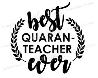 best quarantine teacher svg, dxf, png, eps, quaran-teacher, ornament, cutting file, silhouette cameo, cuttable, clipart, cricut file