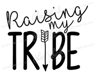 raising my tribe svg, dxf, png, eps cutting file, silhouette cameo, cuttable, clipart, cricut file