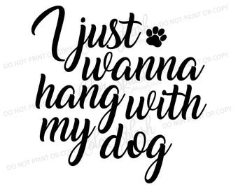 Sólo quiero pasar con mi perro svg, dxf, png, eps corte archivo, silhouette cameo, cuttable, Imágenes Prediseñadas, diciendo de rescate camiseta de perro