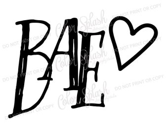 bae, baby, valentine, svg, png, dxf, eps, cricut file, silhouette cameo cut file, sublimation, screenprint