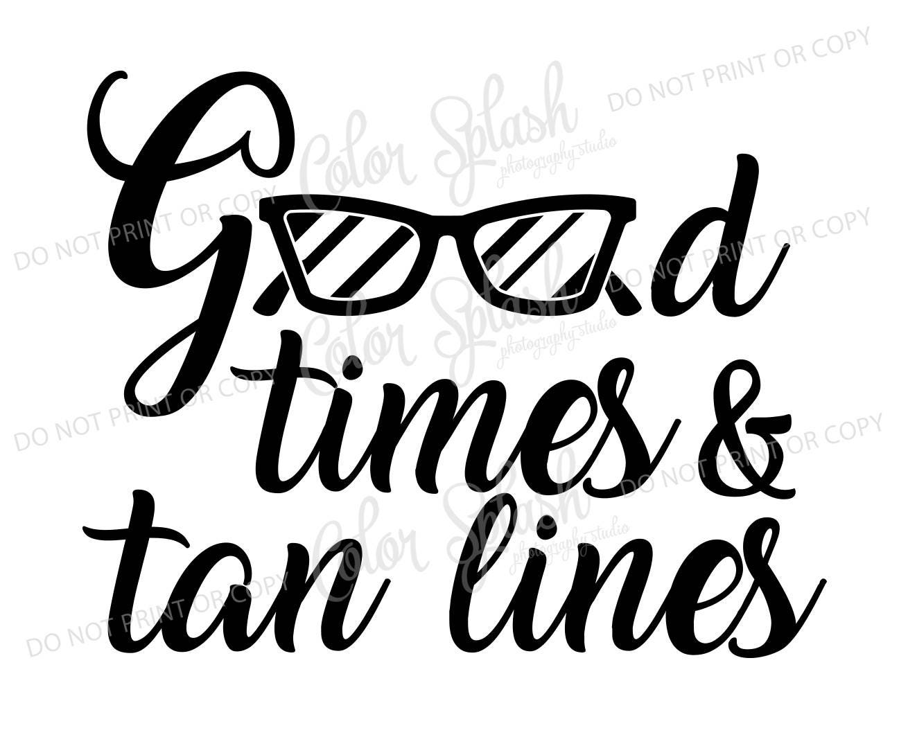 Good times and tan lines svg eps dxf png silhouette cameo | Etsy