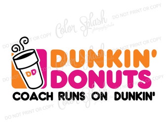 Dunkin donuts, coach runs on dunkin coffee SVG, DXF, EPS, clipart, svg cuttables, clip art, Cricut, Silhouette, Cutting File