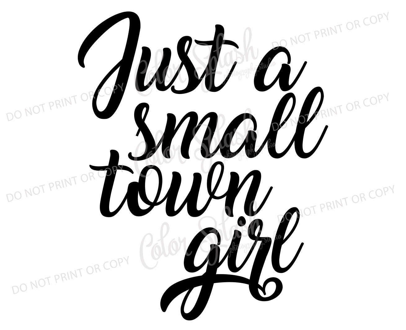 Just a Small Town Girl Svg, Dxf, Png, Eps, Small Town Svg, Cutting File
