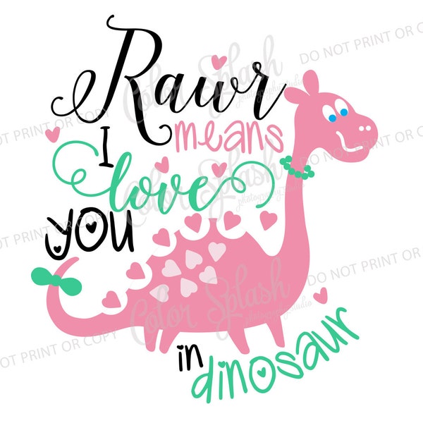 girl dinosaur shirt, rawr means i love you svg, dxf, eps, Cameo Cut File, Girls clothes Vinyl Cut file, clipart, pink dino