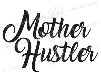 mother huster svg, mom life svg, cutting file, dxf, svg, png