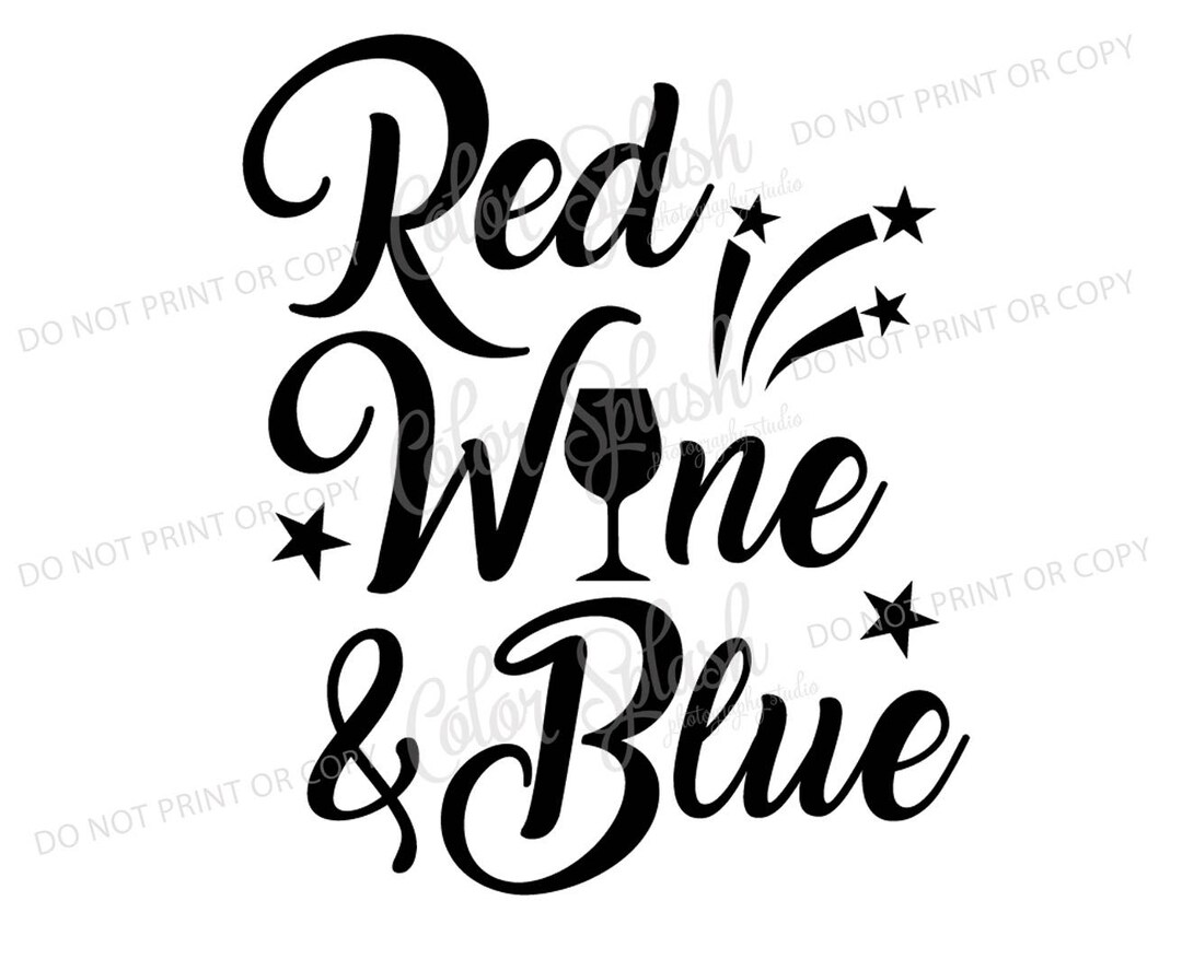 Red Wine and Blue 4th of July Svg Dxf Png Eps Cutting File Etsy