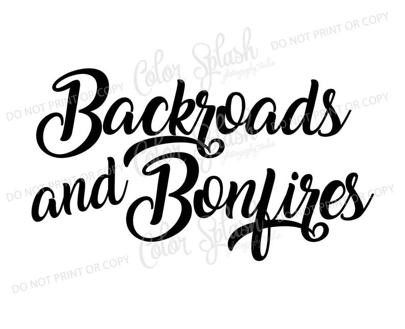 Backroads and bonfires svg, cutting file, silhouette cameo, cuttable, clipart, dxf, image 1