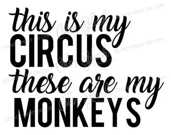 este es mi circo, estos son mis monos, momlife, svg, png, dxf, eps mom life svg, archivo de corte, cameo de silueta, cuttable, clipart