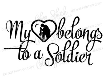 Heart belongs to a solider SVG, Cameo Cut File, Girls clothes Vinyl Cut file