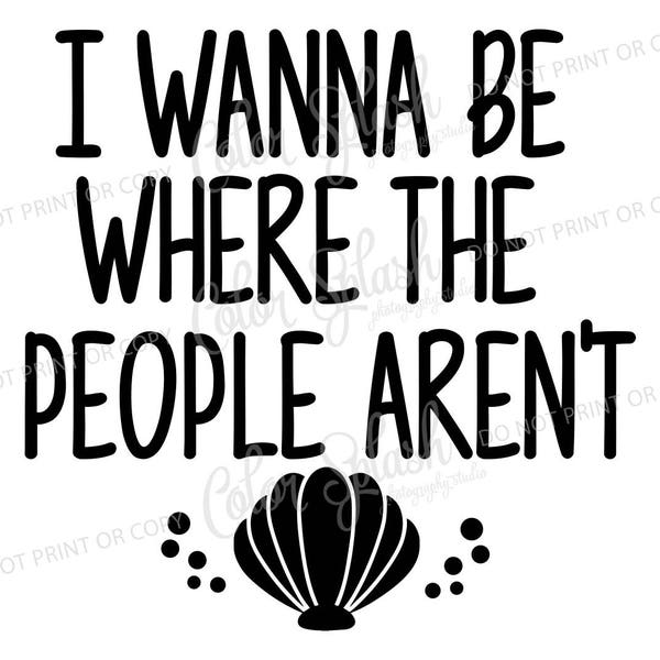 little mermaid, i wanna be where the people aren't, svg, png, dxf, eps mom life svg, cutting file, silhouette cameo, cuttable, clipart