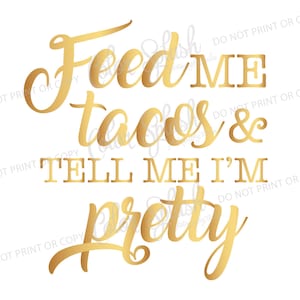 Nutrimi tacos di SVG, mi dicono che sono carino SVG, taco svg, taco clipart, cuttables, svg, ClipArt, Cricut, Silhouette, File di taglio