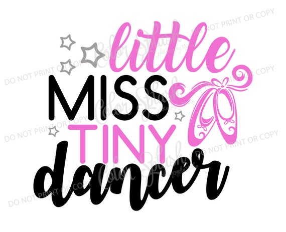 Little Miss Tiny Dancer Svg Dxf Png Eps Cutting File Etsy