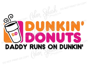 Dunkin donuts, daddy runs on dunkin coffee SVG, DXF, EPS, clipart, svg cuttables, clip art, Cricut, Silhouette, Cutting File
