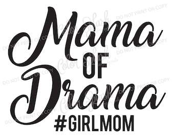 mama of drama girl mom svg, dxf, png, eps cutting file, silhouette cameo, cuttable, clipart, dxf