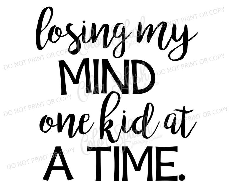 Download Losing my mind one kid at a time svg dxf png eps cutting ...