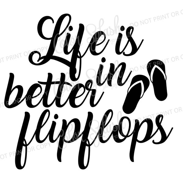 life is better in flip flops svg, eps, dxf, png, silhouette cameo, cricut file, cuttable, clipart