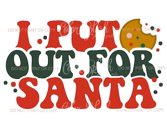 I put out for santa, svg, png, eps, sublimation design, cricut, cameo, christmas, bad mom