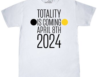 Totality is Coming- April 8th, 2024- Solar Eclipse T-Shirt by Inktastic