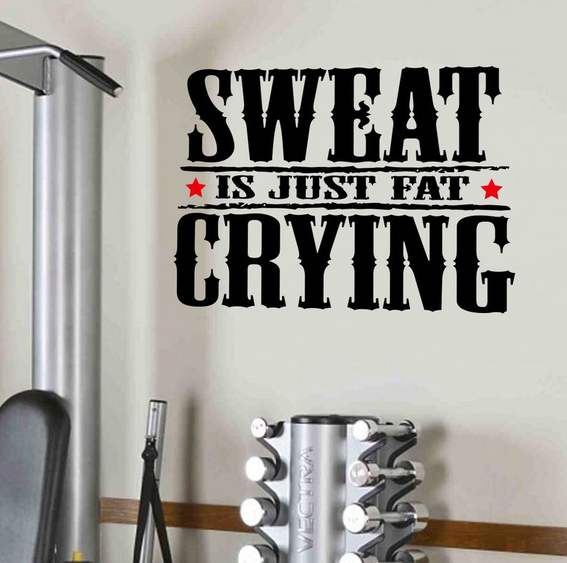 Sweat is just FAT crying. Wall Fitness Decal Quote Gym | Etsy Sweat is just FAT crying. Wall Fitness Decal Quote Gym | Etsy
