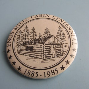 Vintage Enos Mills Cabin Centennial 1885-1985 Pinback Button Free Shipping