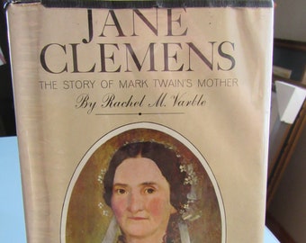 Jane Clemens: The Story of Mark Twain's Mother by Rachel M. Varble 1964 Free Shipping