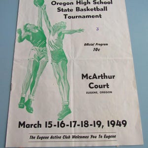 May include: Vintage basketball tournament program from Oregon High School, featuring green illustrations of players. The program includes the text "McArthur Court, Eugene, Oregon" and the dates "March 15-16-17-18-19, 1949."