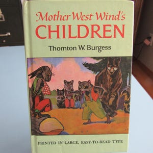 Mother West Wind&#39;s Children by Thornton W. Burgess 1911 Free Shipping