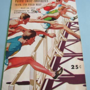 May include: Vintage poster for the 19th Annual Pacific Coast Conference Track and Field Meet, May 28, 1949, at the University of Washington Stadium. The illustration depicts athletes hurdling, with a price of 25¢.