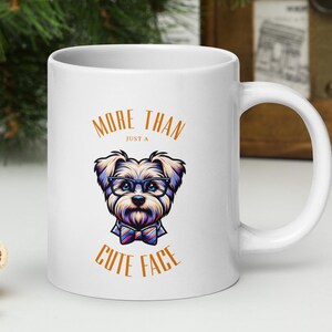 Maltese Custom Dog Mug - More Than Just a Cute Face Dog Breed Gift - Best Gifts for Dog Owners