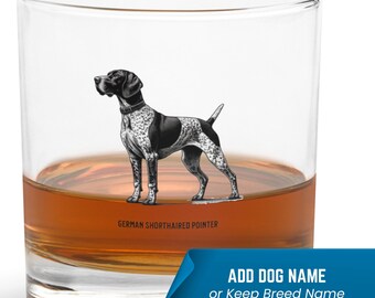 Custom Whiskey Glass Personalized German Shorthaired Pointer Dog Whiskey, Bourbon, & Cocktail Custom Rocks Glass - Best Gifts for Dog Owners