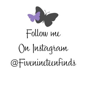 May include: A white background with two butterflies, one purple and one dark grey. The text "Follow me On Instagram @Fiveninetenfinds" is written in a cursive font.
