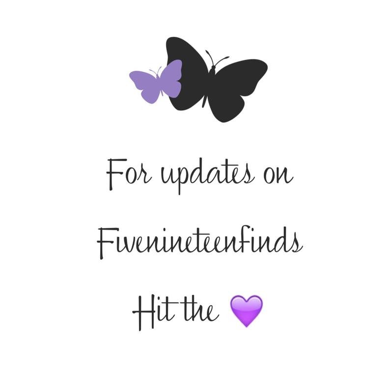 May include: Purple butterfly graphic with the text "For updates on fivenineteenfinds Hit the ❤️"