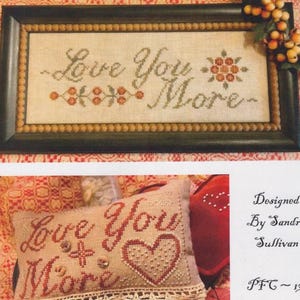 Love you more by Homespun Elegance, cross stitch pattern