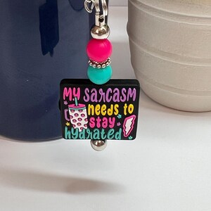 Sarcastic Cup Charm: Stanley/Bogg Bag Accessory