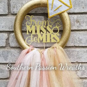Bridal Shower Door Hanger Wreath Miss to Mrs  Bride to Be Door Hanger Wedding Wreath Wedding gift Made to Order