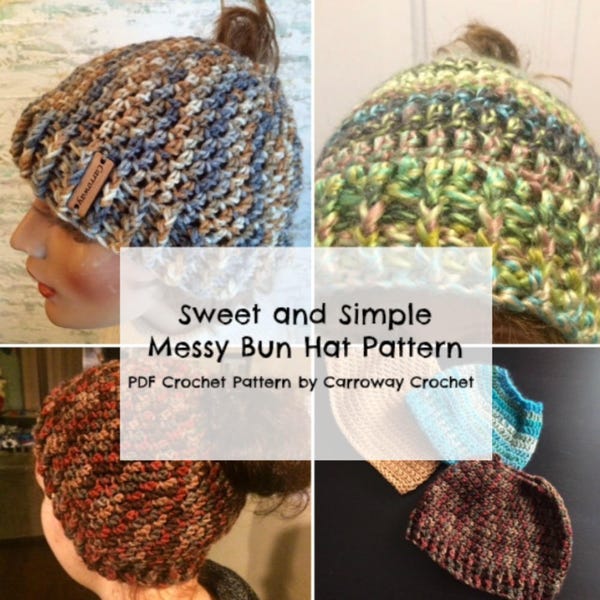 Messy Bun Hat Crochet Pattern, 2 in 1 PDF pattern, Sweet & Simple Messy Bun/Pony Tail hat pattern, Easy and Quick. With or without brim