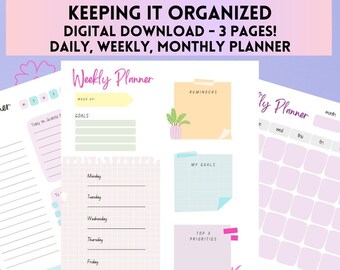 3 Pages - Keeping it Organized Planner Printable - DIGITAL DOWNLOAD - Daily, Weekly, Monthly Planner - Resolution