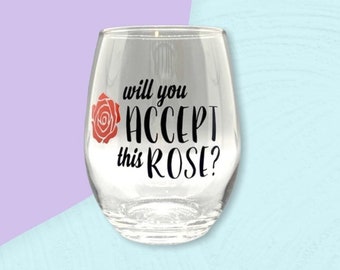 Will You Accept This Rose? Bachelor Themed Stemless Wine Glass